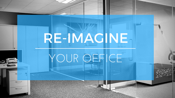 Re-imagine Your Office – 5 ways to maximise your office space